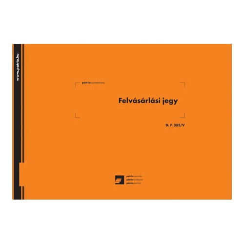 Felvásárlási jegy (mezőgazdasági termékfelvásárlás/szolgáltatás igénybevétel bizonylata) 50x3 lapos tömb 295x203 mm 1 Felvásárlási jegy (mezőgazdasági termékfelvásárlás/szolgáltatás igénybevétel bizonylata) 50x3 lapos tömb 295x203 mm