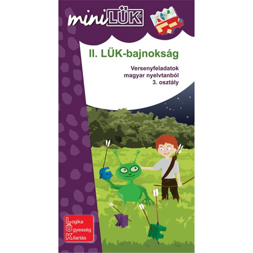 Foglalkoztató füzet II.LÜK Bajnoksági versenyfeladatok magyar nyelvtan 3. oszt. 1 Foglalkoztató füzet II.LÜK Bajnoksági versenyfeladatok magyar nyelvtan 3. oszt.