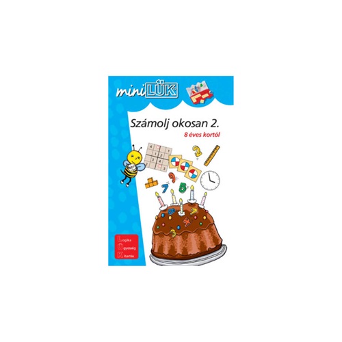 Foglalkoztató füzet MiniLÜK Számolj okosan 2. 1 Foglalkoztató füzet MiniLÜK Számolj okosan 2.