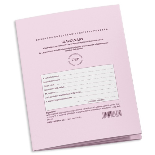 Igazolvány a biztosítási jogviszonyról és az egészségbiztosítási ellátásokról 1 Igazolvány a biztosítási jogviszonyról és az egészségbiztosítási ellátásokról