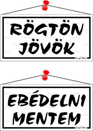 Információs tábla, 20x10,5 cm, kétoldalas, "Rögtön jövök/Ebédelni mentem", fehér 1 .