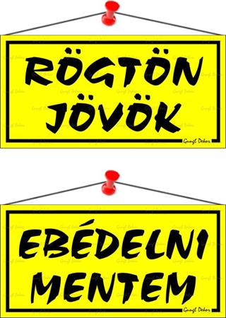 Információs tábla, 20x10,5 cm, kétoldalas, "Rögtön jövök/Ebédelni mentem", sárga 1 .