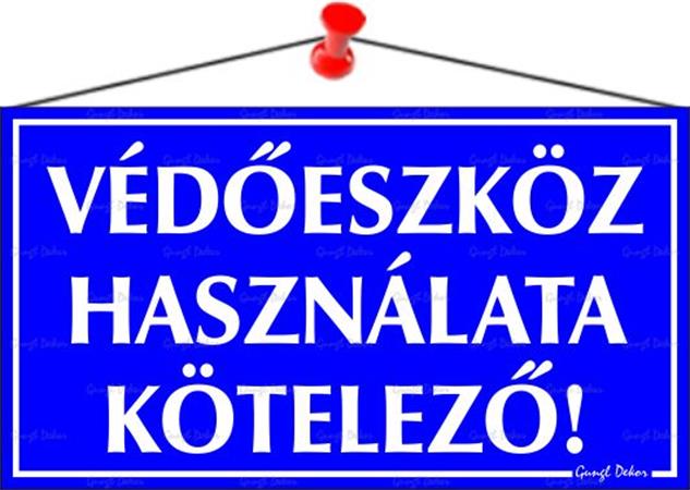 Információs tábla, 22,5x12,5 cm, "Védőeszköz használata kötelező!" 1 .