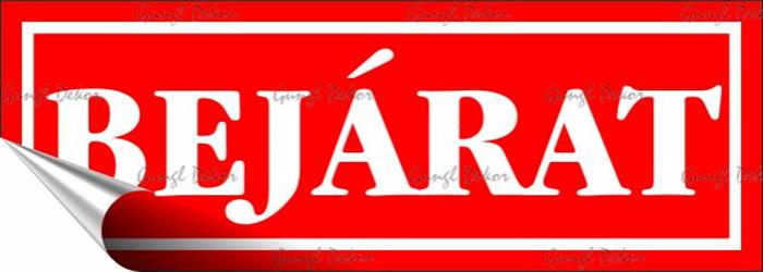 Információs matrica, 14x5 cm, "Bejárat", piros 1 .