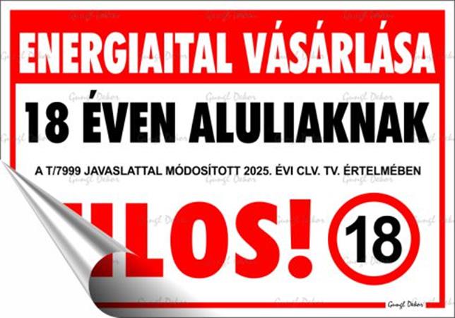 Információs matrica, 11,6x16,6 cm, "Energiaital vásárlása 18 éven aluliaknak tilos!" 1 .