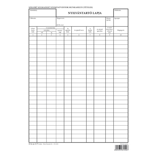 Szigorú számadású nyomtatványok munkahelyi (tételes) nyilvántartó lapja A/4 álló 1 Szigorú számadású nyomtatványok munkahelyi (tételes) nyilvántartó lapja A/4 álló